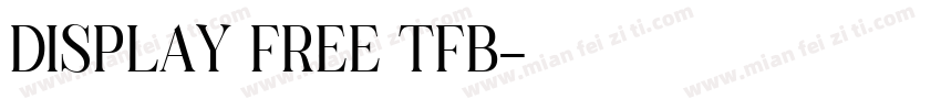DISPLAY FREE TFB字体转换